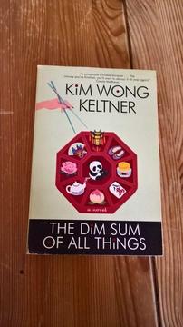 THE DIM SUM OF ALL THINGS - KIM WONG KELTNER (FICTION, SOFTCOVER, YOUNG ADULT)
