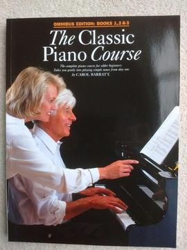 ‘The Classic Piano Course’ for older beginners, Omnibus edition: Books 1, 2 & 3 by Carol Barratt