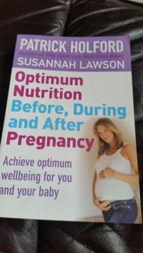 Optimum Nutrition before, during and after pregnancy