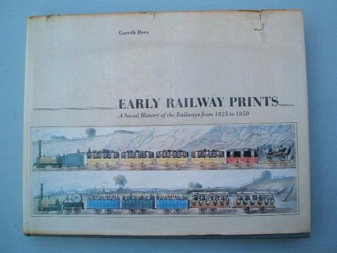 Hardback Book - Early Railway Prints 1825 to 1850