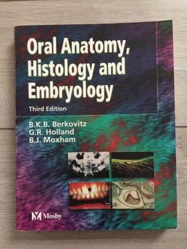 Oral Anatomy, Histology and Embryology by Bernard J. Moxham, Barry K. B. Berkovi