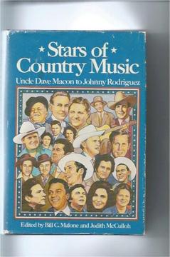 SYARS OF COUNTRY MUSIC FROM UNCLE DAVE MACON TO JOHNNY RODRIGUEZ