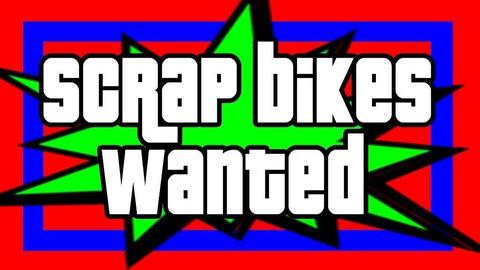 SCRAP / UN USED BIKES WANTED FOR FREE - MOUNTAIN BIKE - BMX - ETC