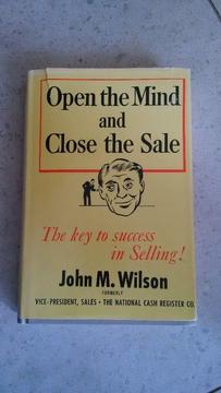 Open the Mind and Close the Sale Book by John M Wilson
